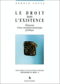 Le droit dans l'existence : éléments d'une ontophénoménologie juridique