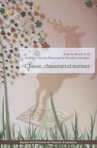 Chasse, chasseurs et normes