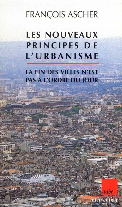 Les nouveaux principes de l'urbanisme