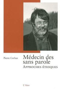 Médecin des sans parole (approches éthiques)