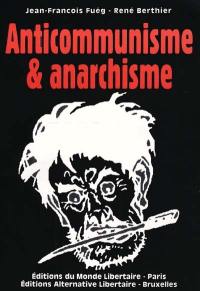 L'anticommunisme des anarchistes. L'anarchisme dans le miroir de Maximilien Rubel