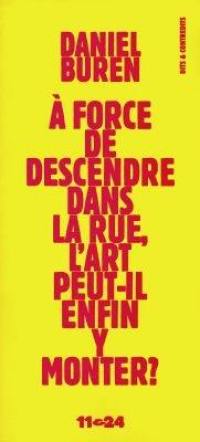 A force de descendre dans la rue, l'art peut-il enfin y monter ?