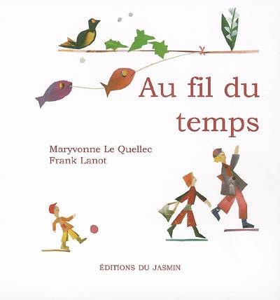 Au fil du temps... : de janvier à décembre...