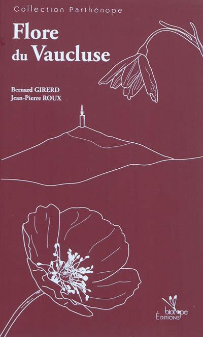 Flore du Vaucluse : troisième inventaire, descriptif, écologique et chorologique