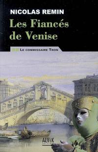 Le commissaire Tron. Vol. 2. Les fiancés de Venise