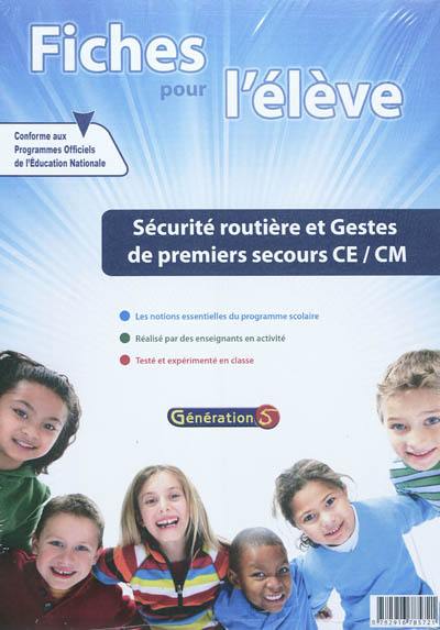 Fiches pour l'élève. Sécurité routière et gestes de premiers secours CE-CM