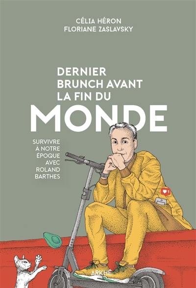 Dernier brunch avant la fin du monde : survivre à notre époque avec Roland Barthes