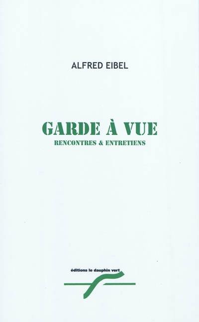 Garde à vue : rencontres & entretiens