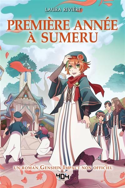 Première année à Sumeru : un roman Genshin Impact non officiel