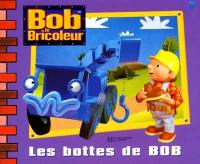 Bob le bricoleur. Les bottes de Bob