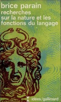 Recherches sur la nature et les fonctions du langage