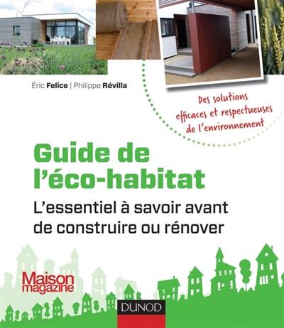 Guide de l'éco-habitat : l'essentiel à savoir avant de construire ou rénover