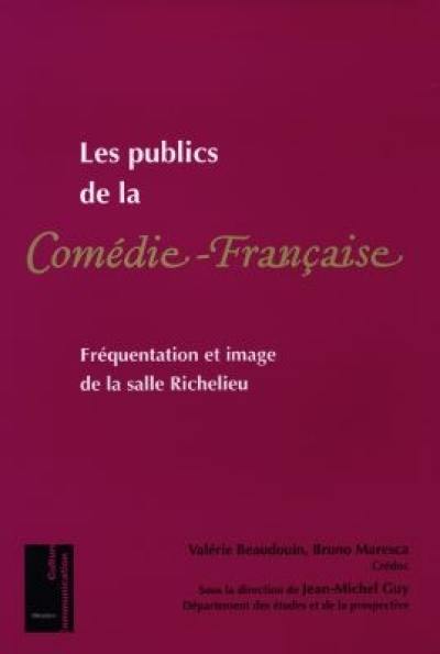 Les publics de la Comédie-Française : fréquentation et image de la salle Richelieu