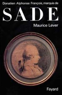 Donatien Alphonse François marquis de Sade