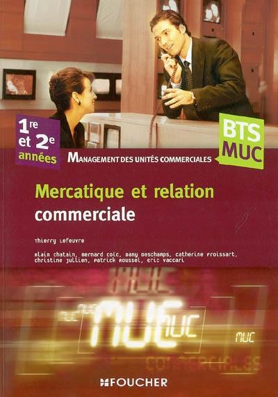 Mercatique et relation commerciale, BTS MUC, 1re et 2e années : management des unités commerciales