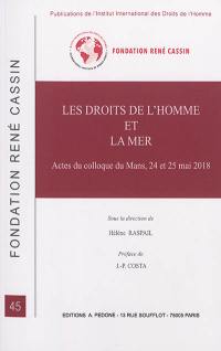 Les droits de l'homme et la mer : actes du colloque du Mans, 24 et 25 mai 2018