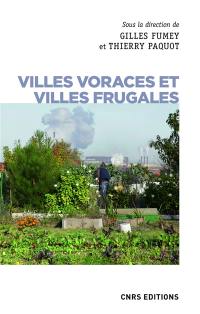 Villes voraces et villes frugales : agriculture urbaine et autonomie alimentaire