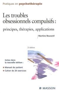 Les troubles obsessionnels compulsifs : principes, thérapies, applications