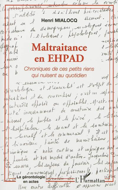 Maltraitance en EHPAD : chronique de ces petits riens qui nuisent au quotidien