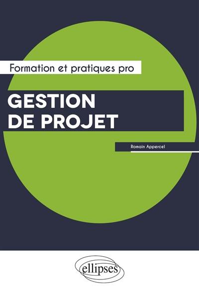 Gestion de projet : vers une gestion de projet humaniste, naturelle et rigoureuse