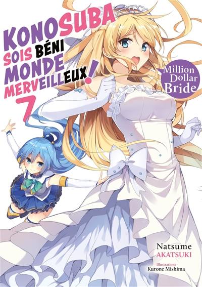 Konosuba : sois béni monde merveilleux !. Vol. 7