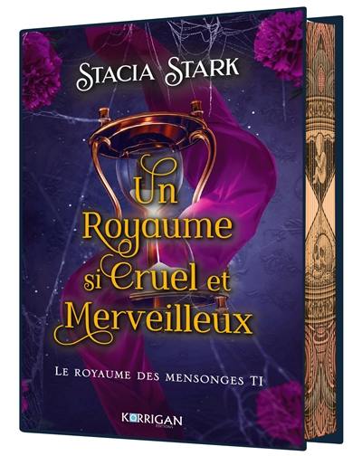 Le royaume des mensonges. Vol. 1. Un royaume si cruel et merveilleux