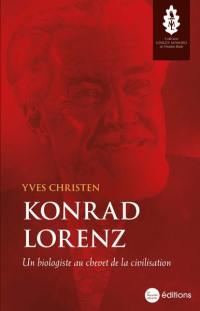 Konrad Lorenz : un biologiste au chevet de la civilisation