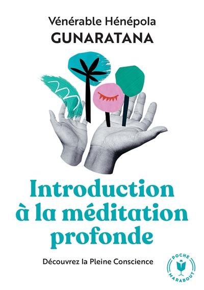 Initiation à la méditation profonde : découvrez la pleine conscience