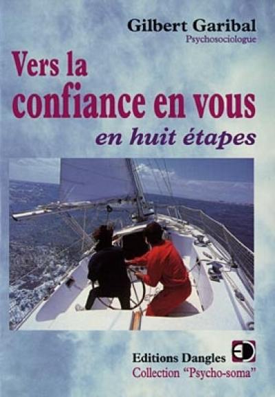 Vers la confiance en vous : en huit étapes