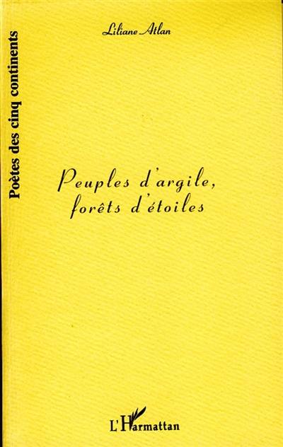 Peuples d'argile, forêts d'étoiles