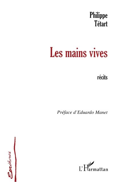 Les mains vives : récits