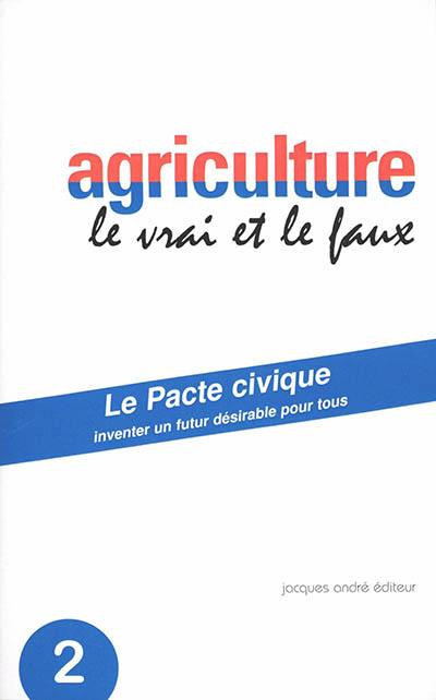 Agriculture : le vrai et le faux