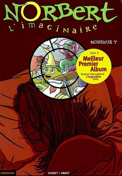 Norbert l'imaginaire. Vol. 2. Monsieur I