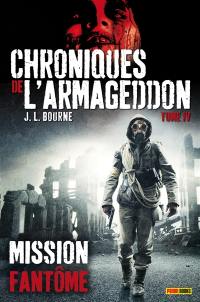 Chroniques de l'Armageddon. Vol. 4. Mission fantôme