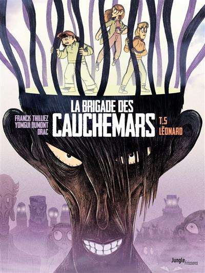 La brigade des cauchemars. Vol. 5. Léonard