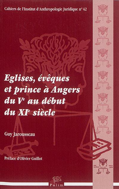 Eglises, évêques et prince à Angers du Ve au début du XIe siècle