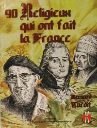 90 religieux qui ont fait la France