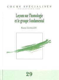 Leçons sur l'homologie et le groupe fondamental