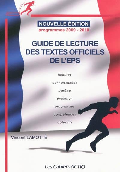 Guide de lecture des textes officiels de l'EPS : programmes 2009-2010