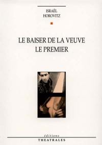 Le baiser de la veuve. Le premier