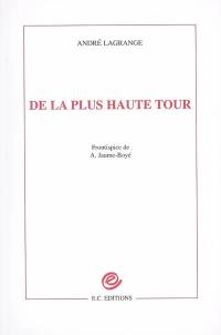 De la plus haute tour : libre pensées ou autres