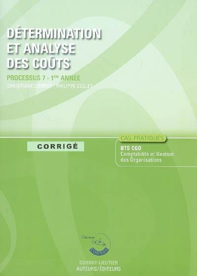 Détermination et analyse des coûts : processus 7 du BTS CGO 1re année : corrigé, cas pratiques