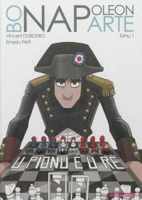 Napoléon Bonaparte. Vol. 1. U pionù è u ré