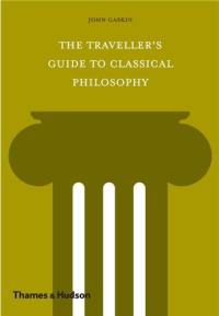 The Traveller´s Guide to Classical Philosophy (Hardback)