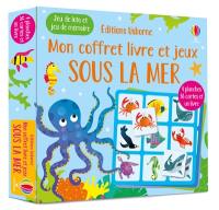 Sous la mer : mon coffret livre et jeux : jeu de loto et jeu de mémoire