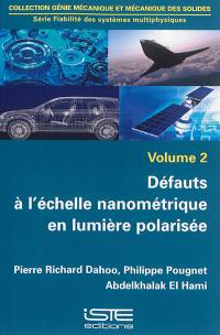 Défauts à l'échelle nanométrique en lumière polarisée