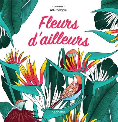 Fleurs d'ailleurs