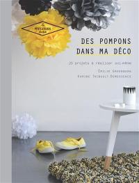 Des pompons dans ma déco : 20 projets à réaliser soi-même