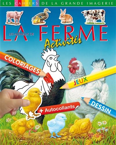 La ferme : activités, coloriages, jeux, dessins + autocollants