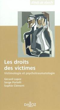 Les droits des victimes : victimologie et psychotraumatologie